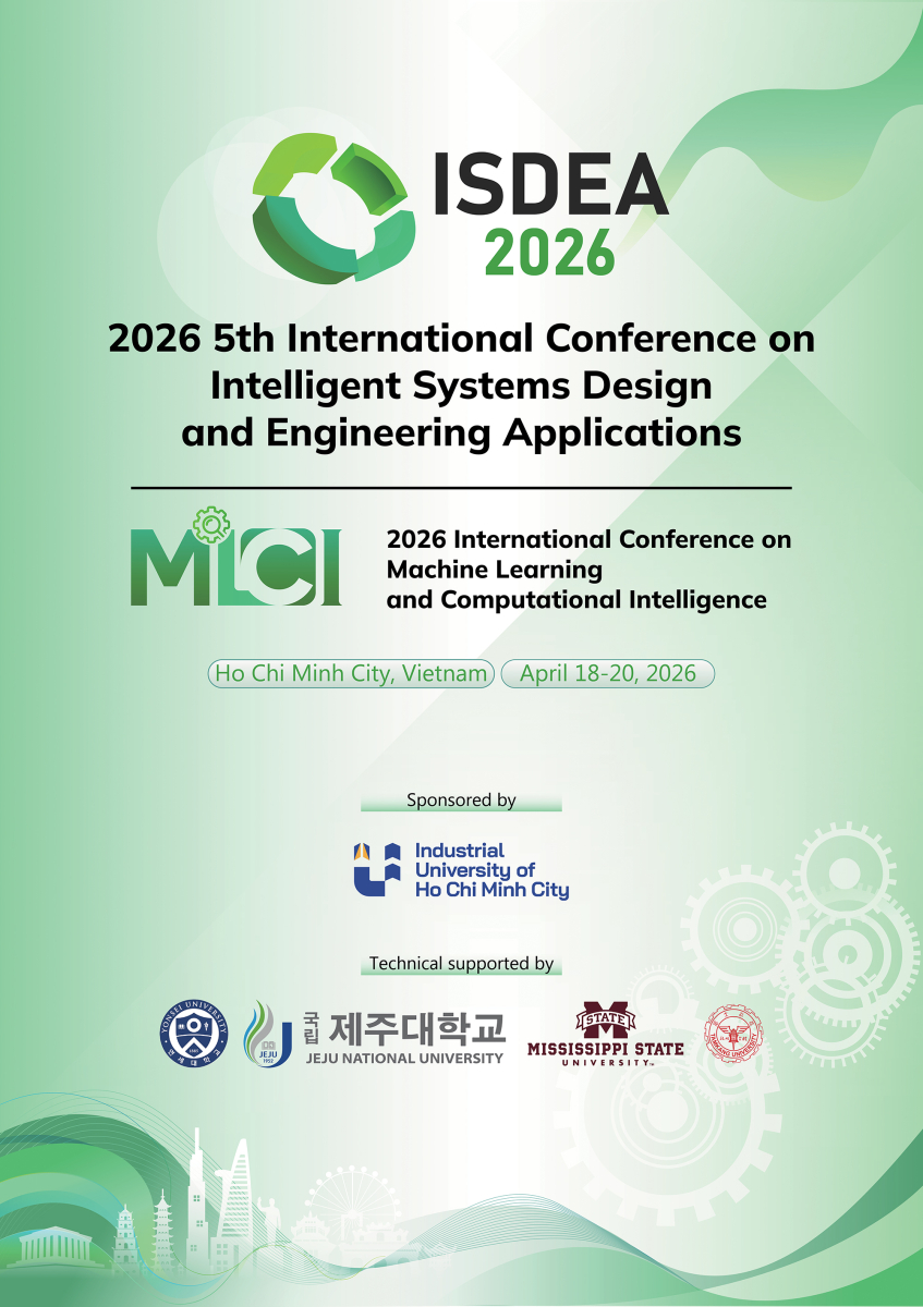 Hội nghị Quốc tế ISDEA - MLCI 2026: Hội nghị lần thứ 5 về Thiết kế và Ứng dụng Hệ thống Thông minh (ISDEA 2026) và Hội nghị Quốc tế về Học máy và Trí tuệ Tính toán (MLCI 2026)